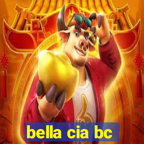 bella cia bc